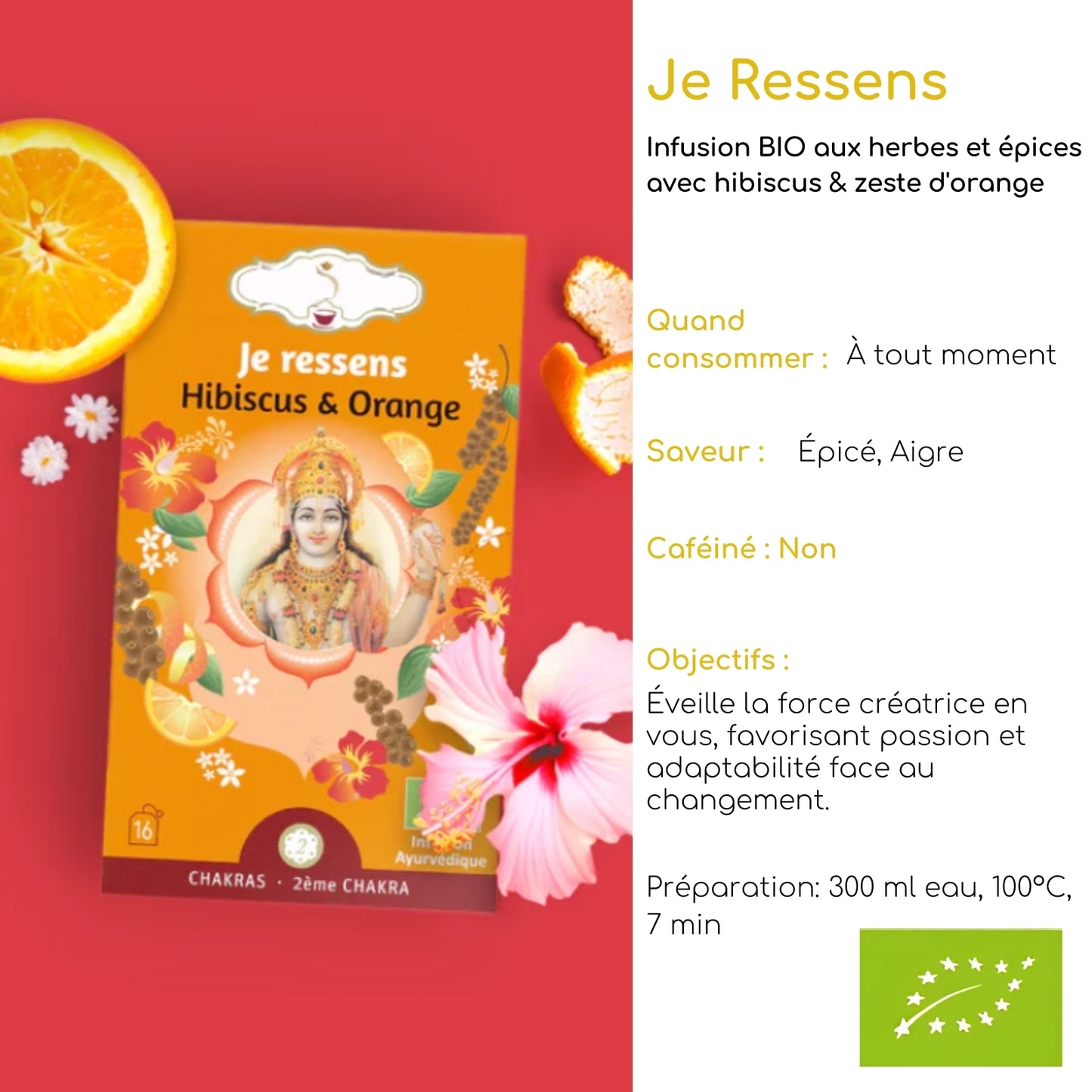 Tisane bio matinale "JE RESSENS" - Éveille les sens, inspire la créativité, l'imagination et la passion - 2e chakra